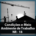Nr 18 - Condições e Meio Ambiente de Trabalho para construção
